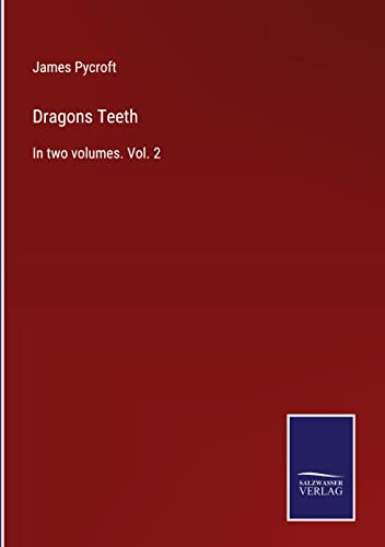 Dragons Teeth: In two volumes. Vol. 2
