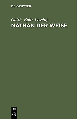 Nathan der Weise: Ein dramatisches Gedicht in fünf Aufzügen