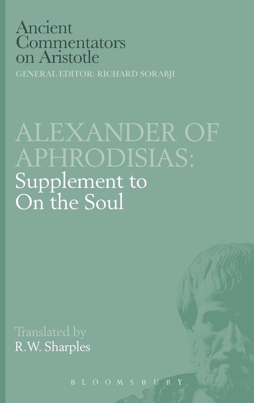 Alexander of Aphrodisias: Supplement to On the Soul (Ancient Commentators on Aristotle)