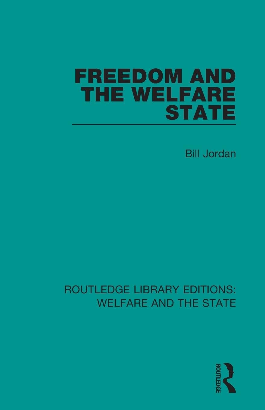Freedom and the Welfare State (Routledge Library Editions: Welfare and the State)