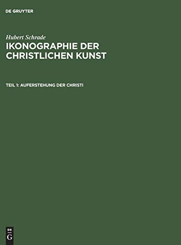 Auferstehung der Christi (Hubert Schrade: Ikonographie der christlichen Kunst)