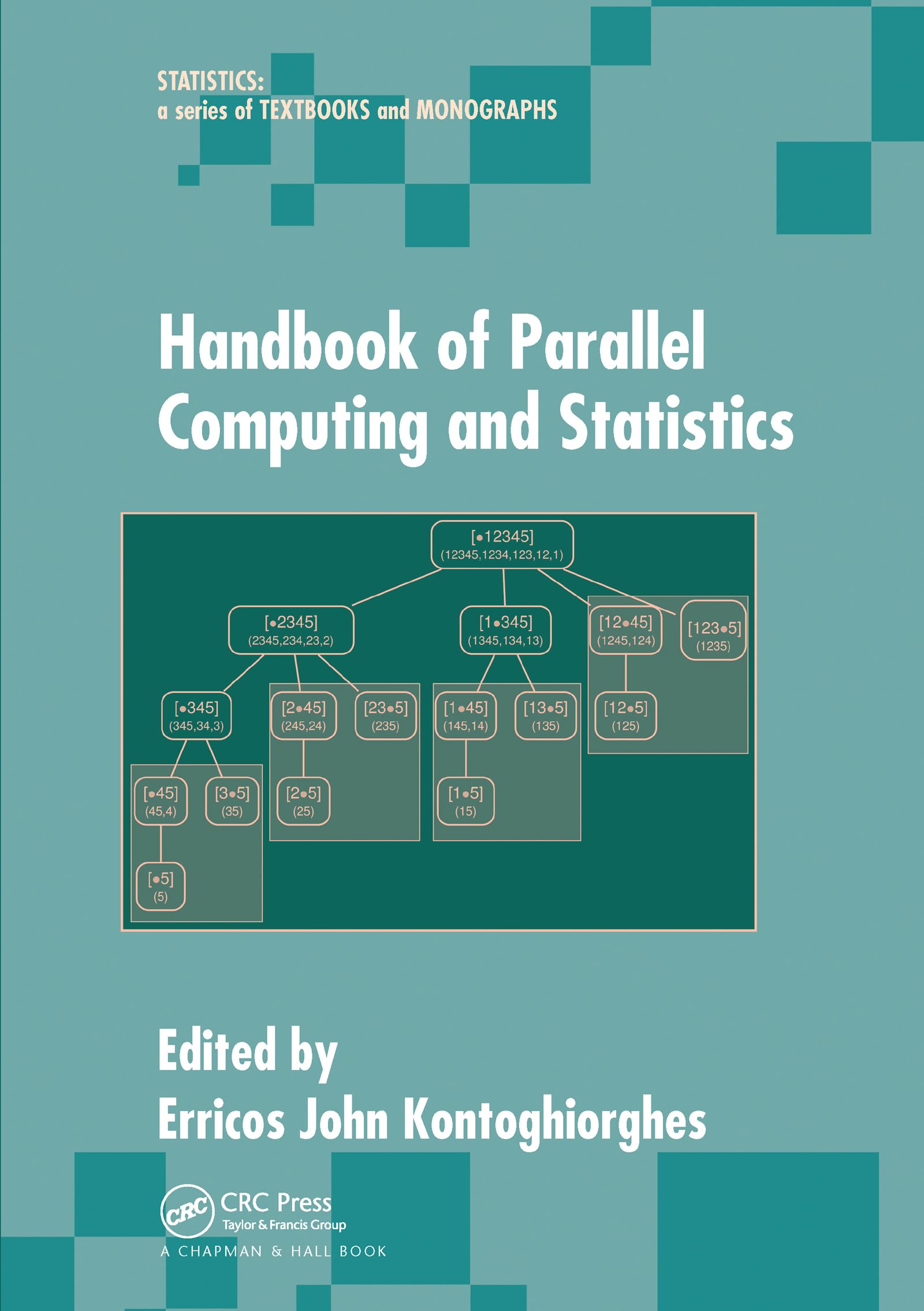 Handbook of Parallel Computing and Statistics (Statistics: A Textbooks and Monographs)