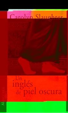 Un inglés de piel oscura (LITERATURAS, Band 717035)