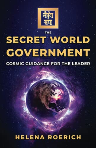 The Secret World Government: Cosmic Guidance for the Leader (Sacred Wisdom Revived, Band 2)