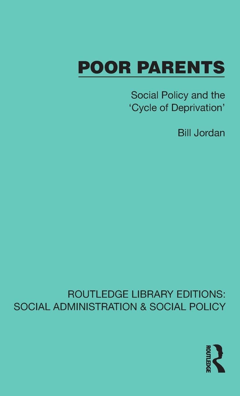 Poor Parents: Social Policy and the 'Cycle of Deprivation' (Routledge Library Editions: Social Administration & Social Policy)