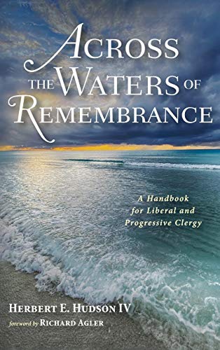 Across the Waters of Remembrance: A Handbook for Liberal and Progressive Clergy