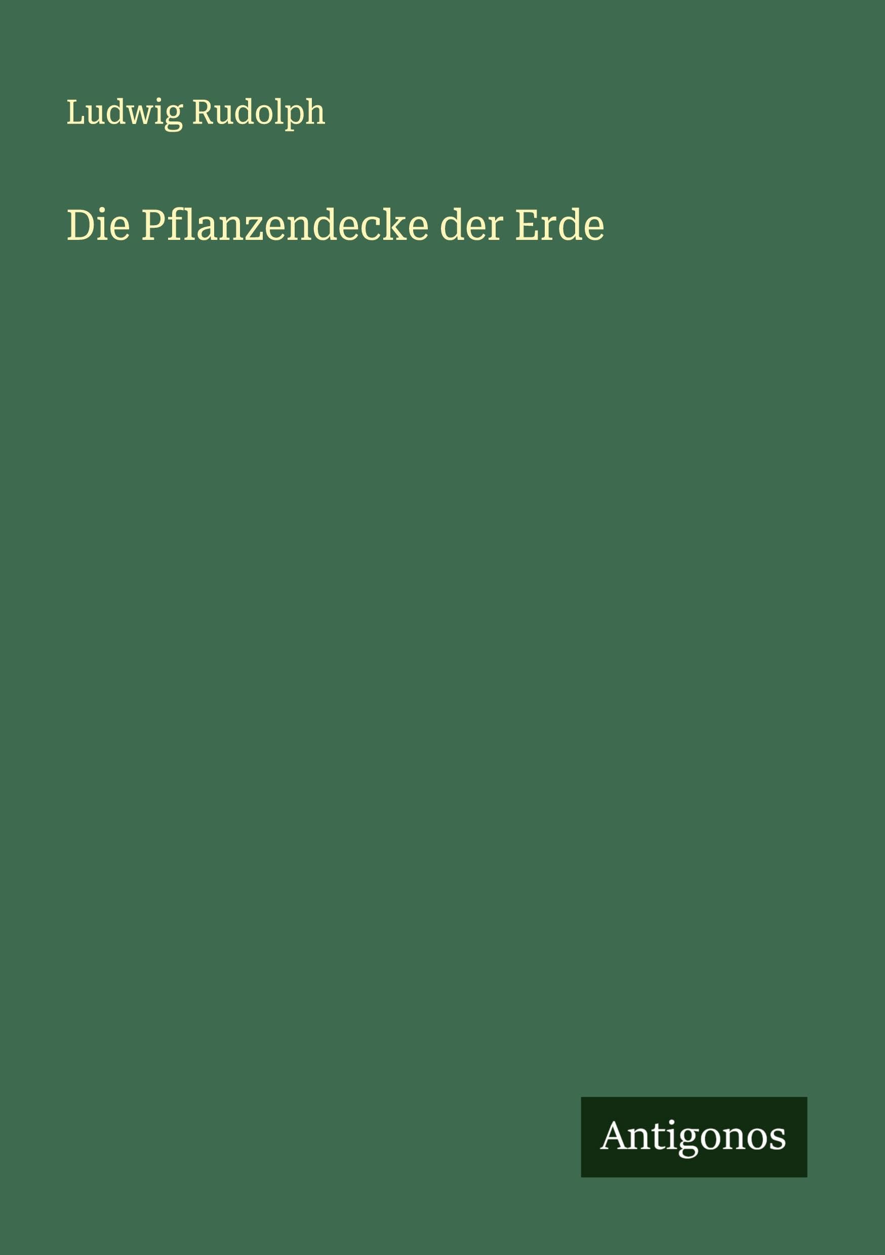 Die Pflanzendecke der Erde
