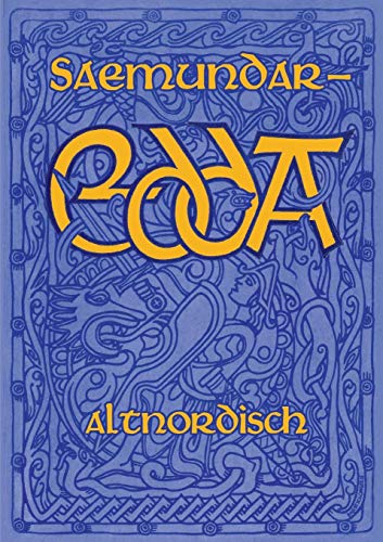 Saemundar-Edda: Die Lieder der Älteren Edda in altnordischer Sprache
