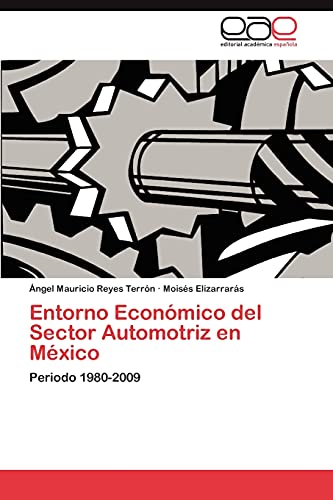 Entorno Económico del Sector Automotriz en México: Periodo 1980-2009