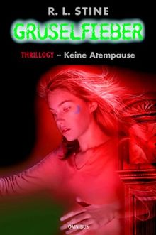 Gruselfieber 11. Thrillogy - Keine Atempause