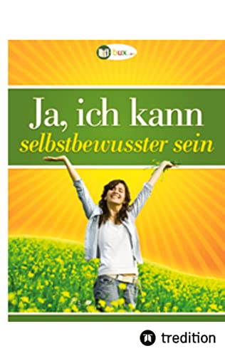 Ja, ich kann selbstbewusster sein: DE