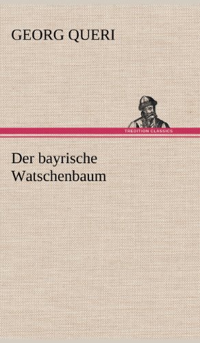 Der bayrische Watschenbaum