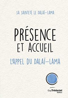 Présence et accueil : l'appel du dalaï-lama