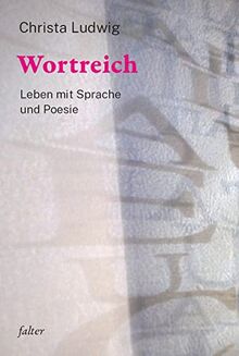 Wortreich: Leben mit Sprache und Poesie (falter)