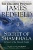The Secret Of Shambhala: In Search Of The Eleventh Insight (Hors Catalogue)