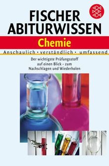 Fischer Abiturwissen Chemie: Anschaulich - Verständlich - Umfassend