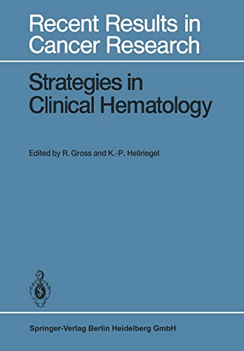Strategies in Clinical Hematology (Recent Results in Cancer Research) (Recent Results in Cancer Research, 69, Band 69)
