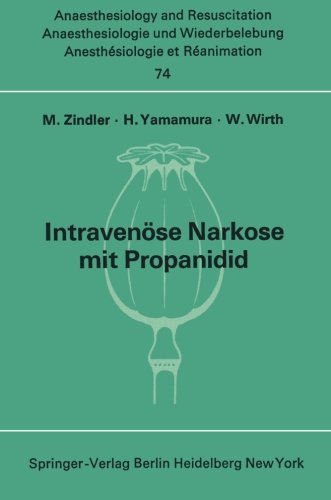 Intravenöse Narkose mit Propanidid: Neue experimentelle und klinische Untersuchungen (Anaesthesiologie und Intensivmedizin Anaesthesiology and Intensive Care Medicine)