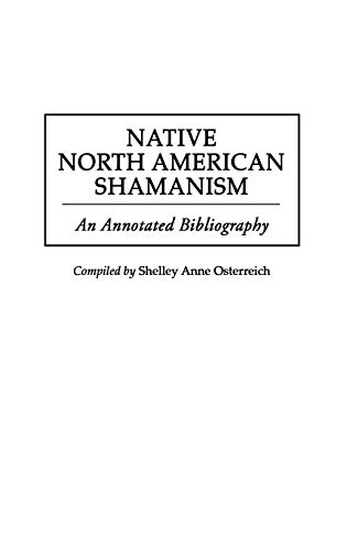 Native North American Shamanism: An Annotated Bibliography (Bibliographies & Indexes in American History)