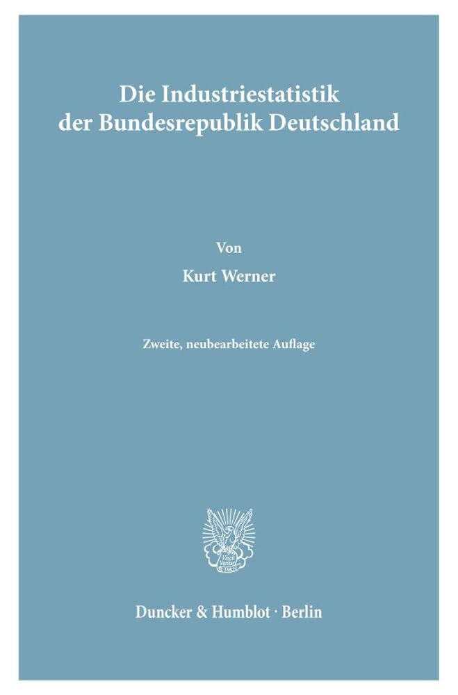 Die Industriestatistik der Bundesrepublik Deutschland.