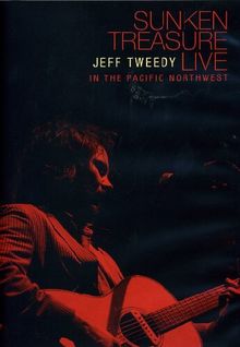 Jeff Tweedy - Sunken Treasure: Live In The Pacific Northwest