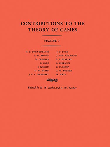 Contributions to the Theory of Games, Volume I. (AM-24) (Annals of Mathematics Studies, Band 24)