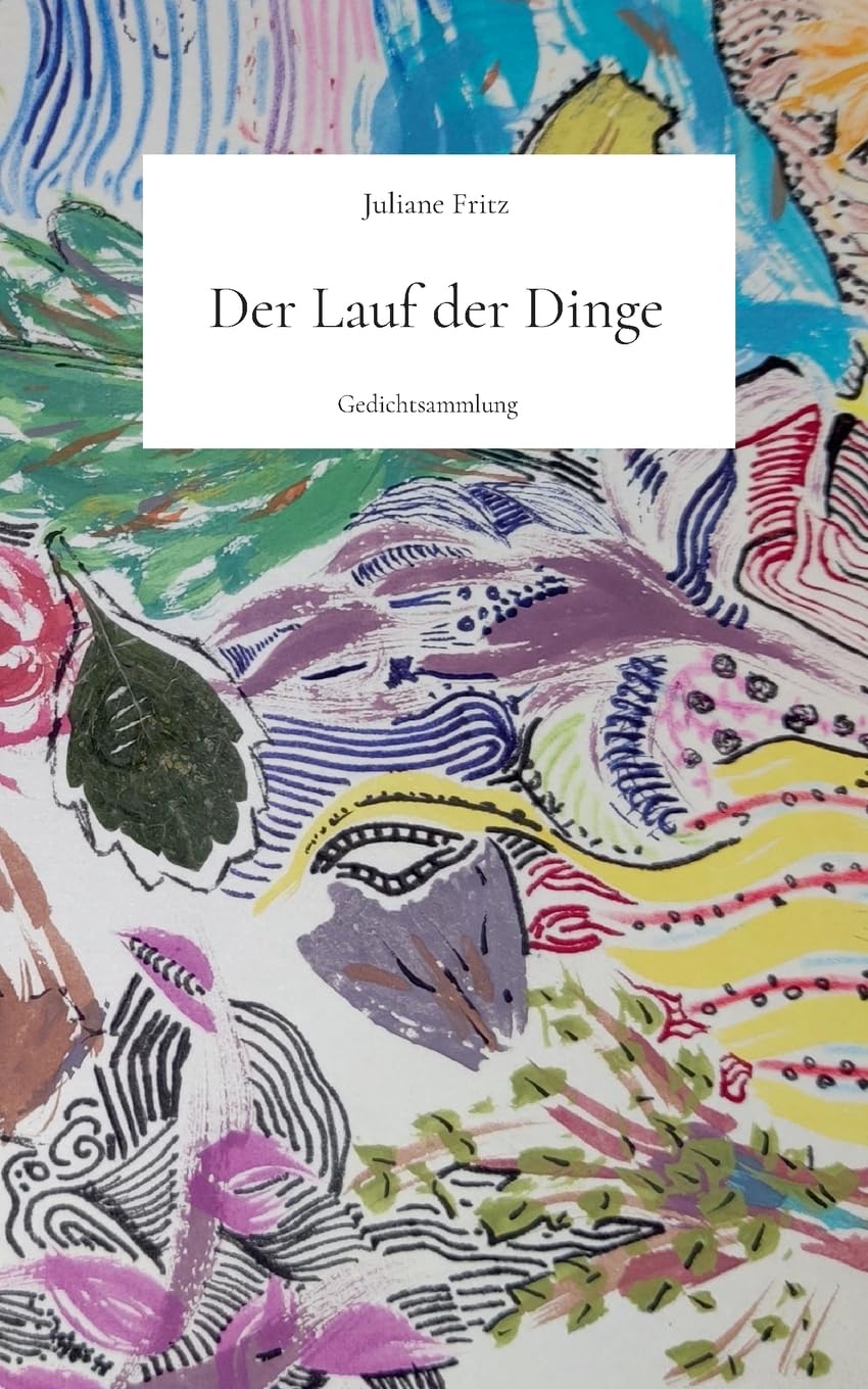 Der Lauf der Dinge: Gedichtsammlung