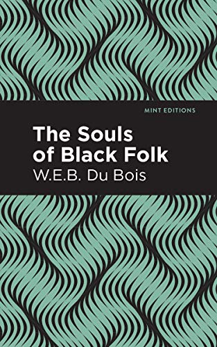 The Souls of Black Folk (Mint Editions―Black Narratives)