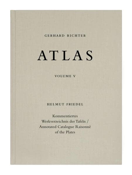 unbekannt Gerhard Richter. Atlas Band V. Kommentiertes Werkverzeichnis Der Tafeln / Annotated Catalogue Raisonné Of The Plates, Commentary Volume