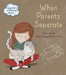 When parents separate (Questions and Feelings About, Band 2)