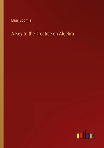 A Key to the Treatise on Algebra
