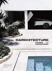 Carchitecture: Houses With Horsepower