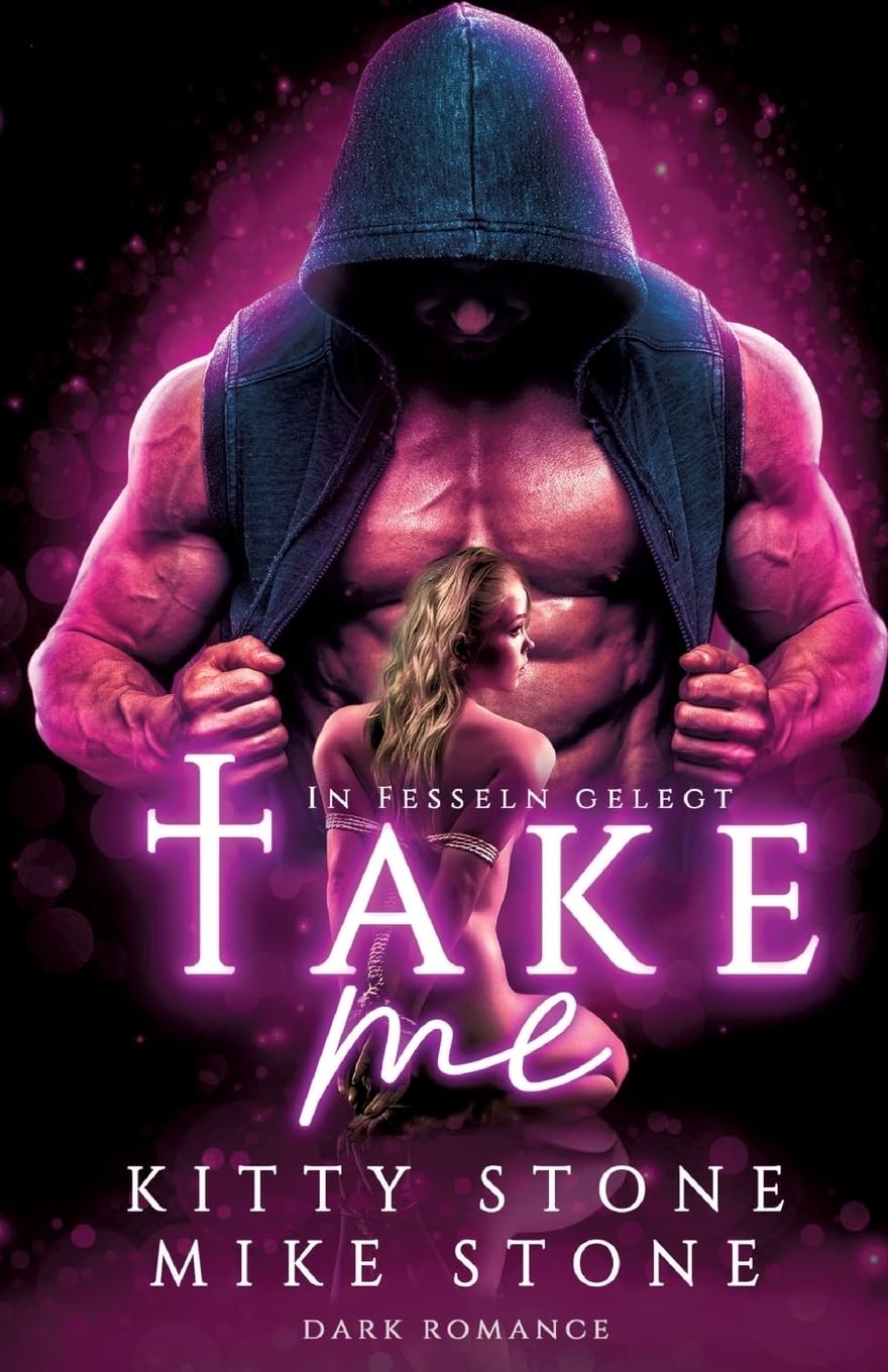 Take me - In Fesseln gelegt - Kitty Stone Mike Stone Kartoniert (TB)