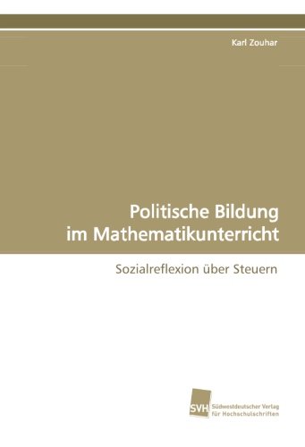 Politische Bildung im Mathematikunterricht: Sozialreflexion über Steuern