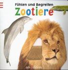 Fühlen und Begreifen, Zootiere
