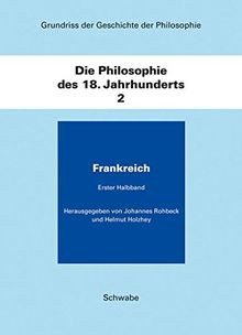 Grundriss der Geschichte der Philosophie / Die Philosophie des 18. Jahhunderts / Frankreich