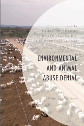 Environmental and Animal Abuse Denial: Averting Our Gaze (Environment and Society)