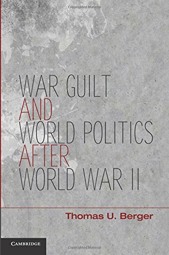 War, Guilt, and World Politics after World War Ii
