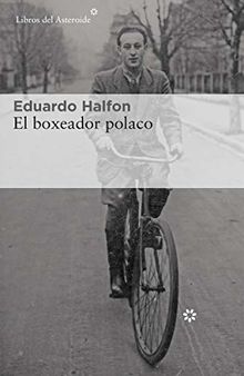 El boxeador polaco (Libros del Asteroide, Band 224)