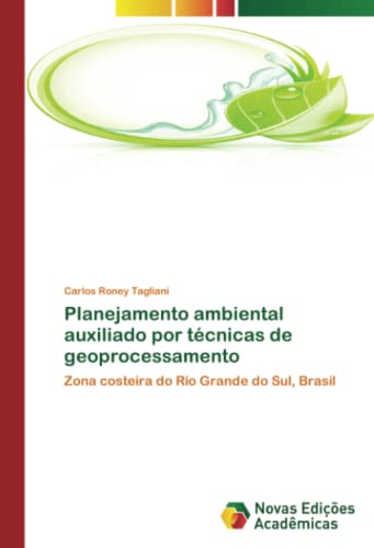 Planejamento ambiental auxiliado por técnicas de geoprocessamento: Zona costeira do Rio Grande do Sul, Brasil