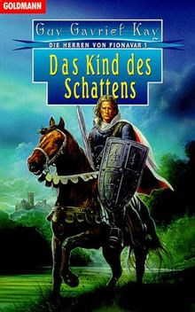 Die Herren von Fionavar, Band 3: Das Kind des Schattens