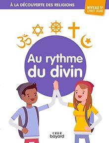 Au rythme du divin, niveau 5e : livret jeune