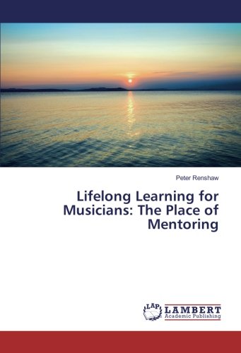 Lifelong Learning for Musicians: The Place of Mentoring