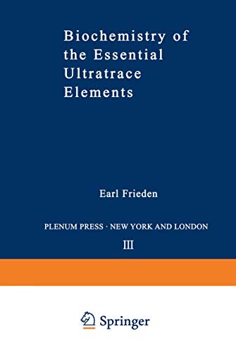 Biochemistry of the Essential Ultratrace Elements (Biochemistry of the Elements, 3, Band 3)