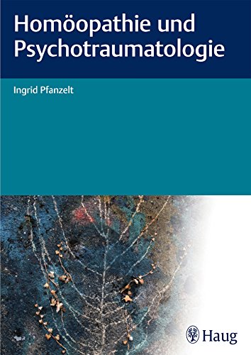 Homöopathie und Psychotraumatologie - Ingrid Pfanzelt Kartoniert (TB)