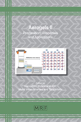 Aerogels II: Preparation, Properties and Applications (Materials Research Foundations, Band 98)