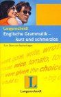 Englische Grammatik, kurz und schmerzlos. Für Schule, Beruf und Reise. (Sprachen).