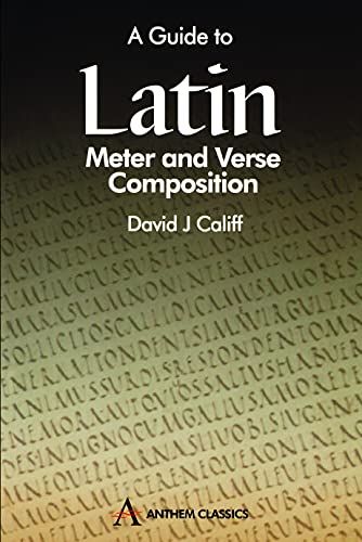 A Guide to Latin Meter and Verse Composition (Wpc Classics)