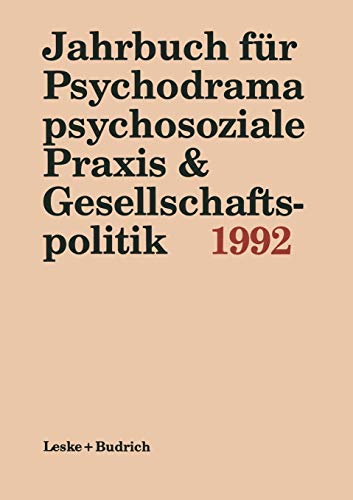 Jahrbuch für Psychodrama Psychosoziale Praxis & Gesellschaftspolitik 1992 (German Edition)