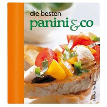 Die besten Panini & Co: Augenschmaus & Gaumenfreude